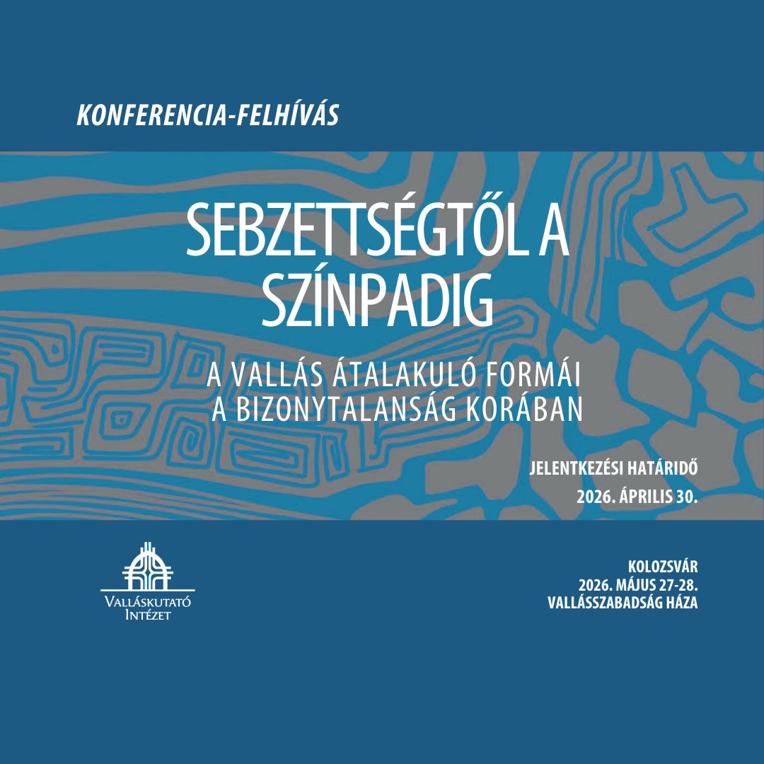 Sebzettségtől a színpadig: A vallás átalakuló formái a bizonytalanság korában