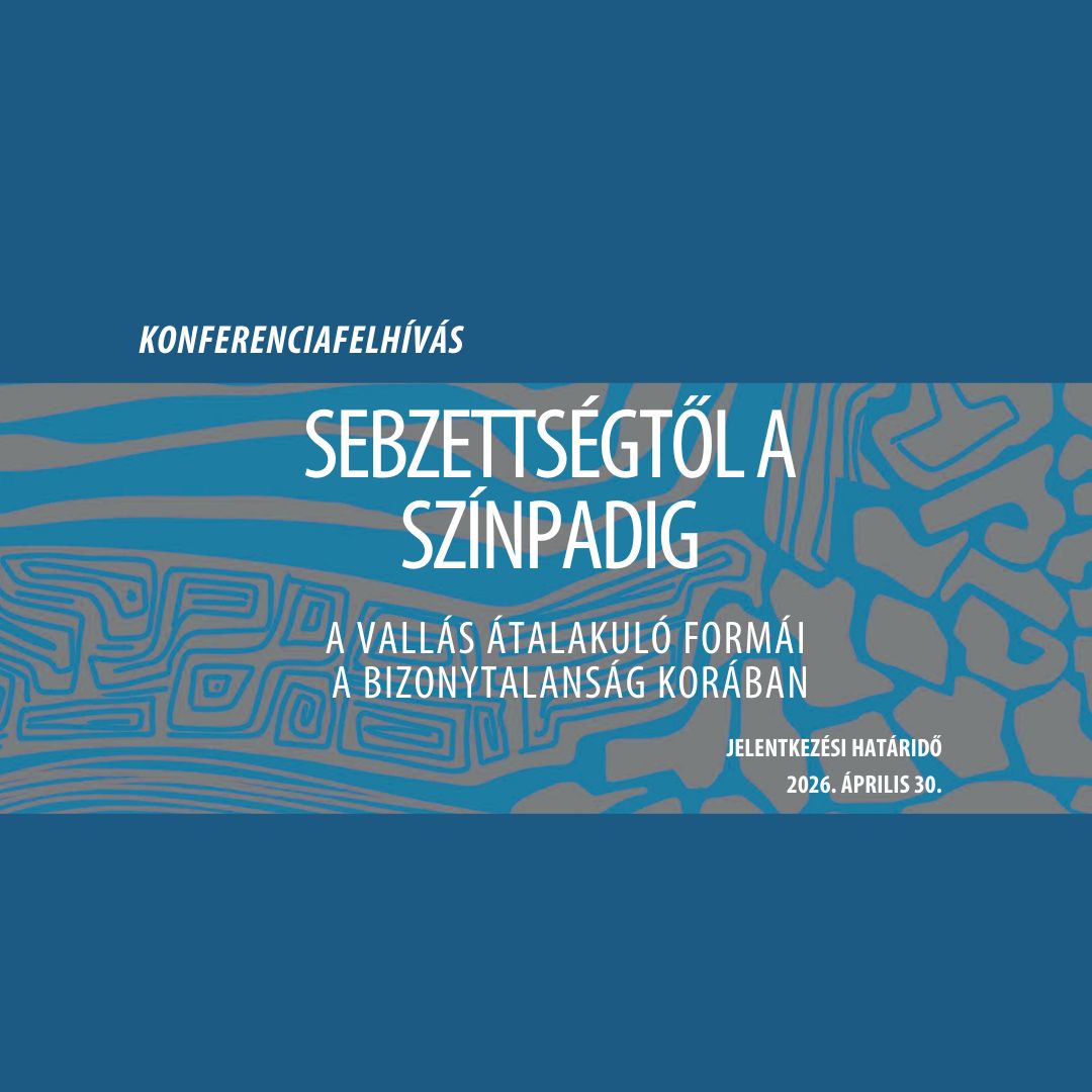 Sebzettségtől a színpadig: A vallás átalakuló formái a bizonytalanság korában